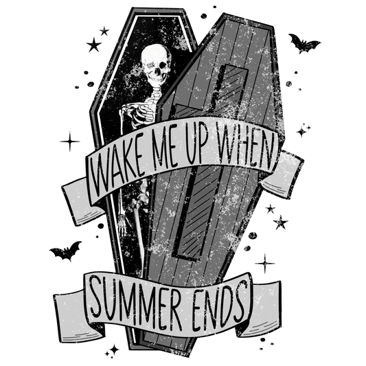 Wake Me Up When Summer Ends DTF Transfer