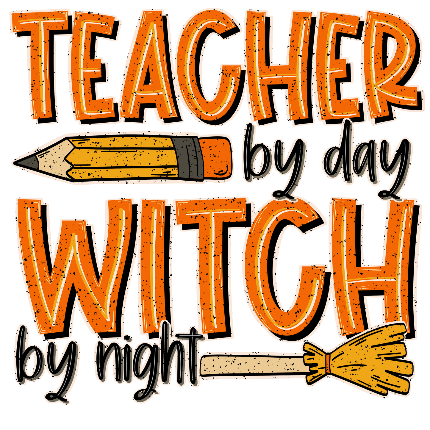 Teacher by Day Witch by Night DTF Transfer