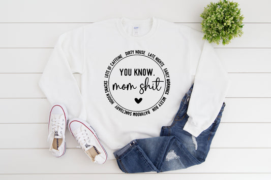 Mom Shit Sweatshirt/Tshirt