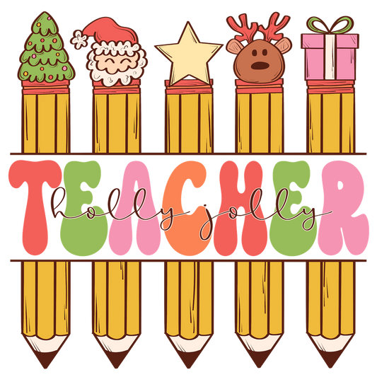 Teacher Holly Jolly Pencil DTF Transfer