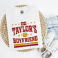 Go Taylor's Boyfriend Shirt/Crew