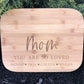 Mom You Are So Loved Mother's Day Cutting Board