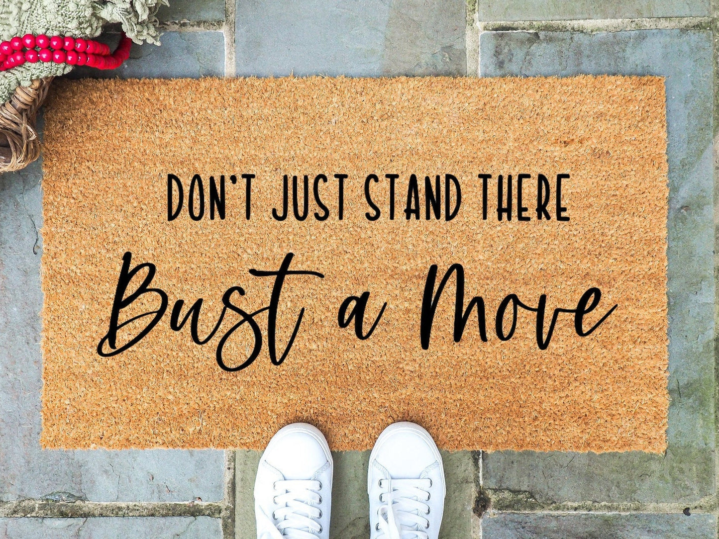 Don't Just Stand There, Bust A Move Doormat
