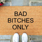Bad Bitches Only Doormat