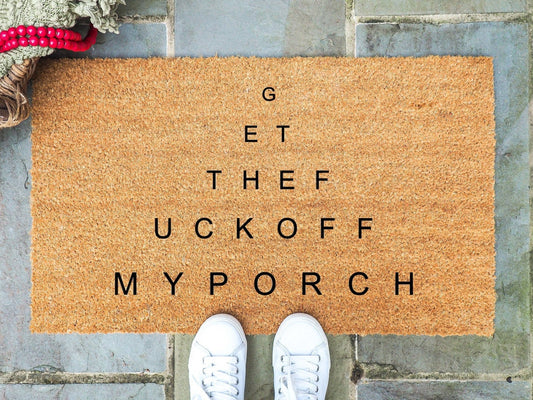 Get The Fuck Off My Porch Doormat