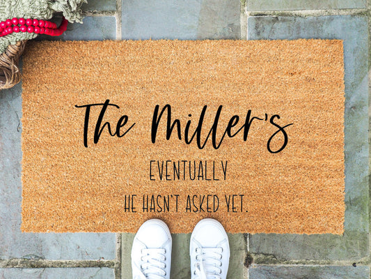Eventually He Hasn't Asked Yet Doormat