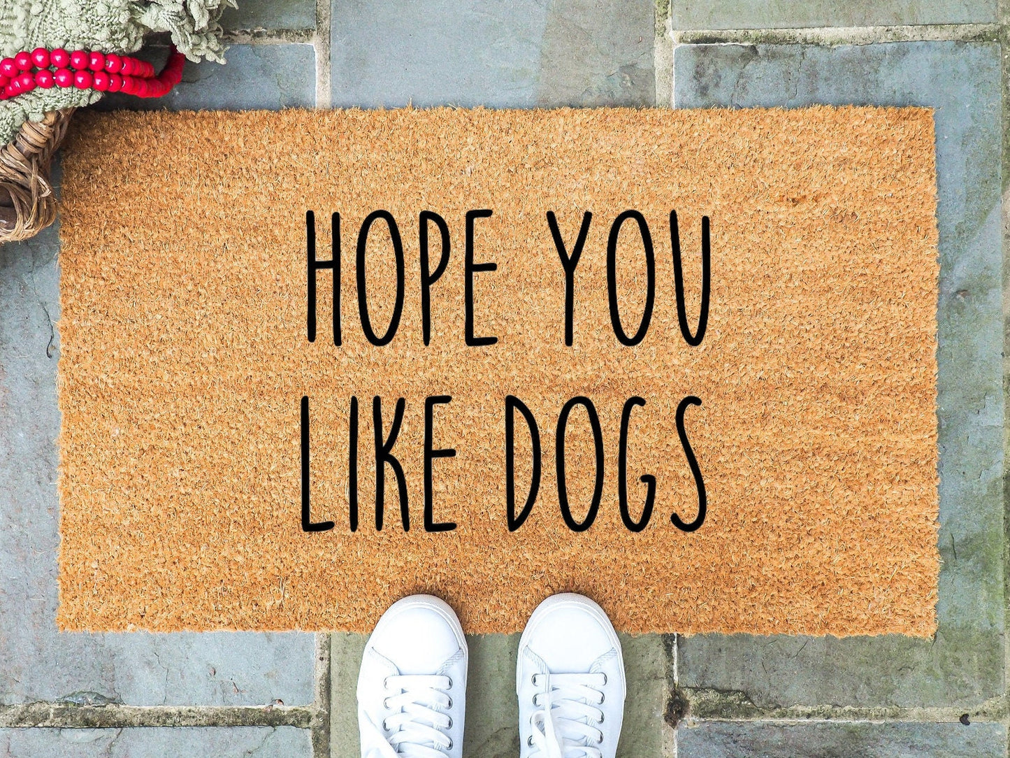 We Hope You Like Dogs Doormat