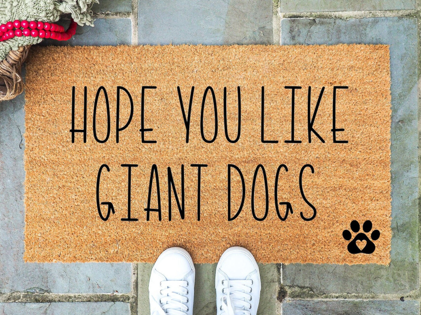 We Hope You Like Giant Dogs Doormat